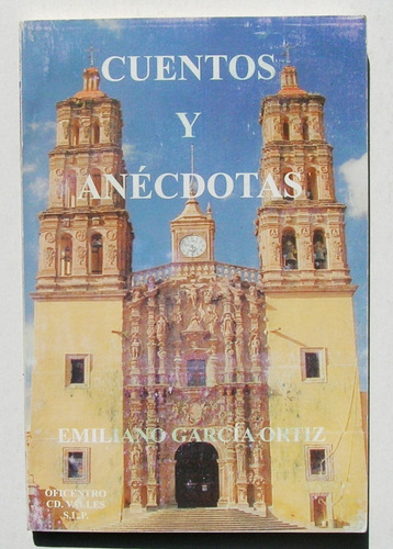 Emiliano Garcia Ortiz Cuentos Y Anecdotas Libro 2008 | MercadoLibre Emiliano Garcia Ortiz Cuentos Y Anecdotas Libro 2008 | MercadoLibre