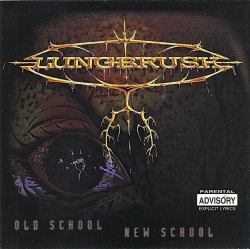 Lungbrush  Old School New School Cd