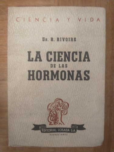 La Ciencia De Las Hormonas - Dr. R. Rivoire