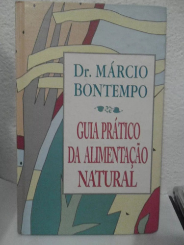 Guia Prático Da Alimentação - Dr. Márcio Bontempo