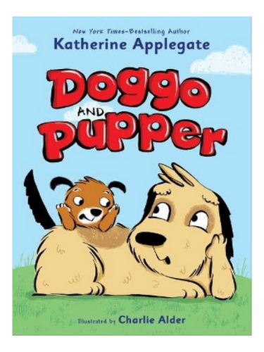 Doggo And Pupper - Katherine Applegate. Eb07