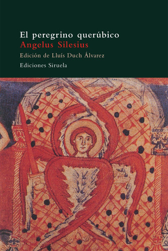 El Peregrino Querúbico, Angelus Silesius, Siruela