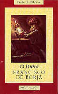 El Padre Francisco De Borja (libro Original)