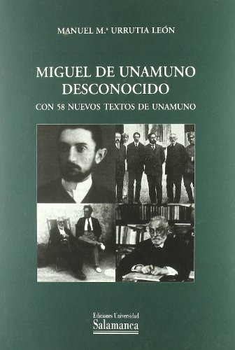 Libro Miguel De Unamuno Desconocido. Con 58 Nuevos  De Urrut