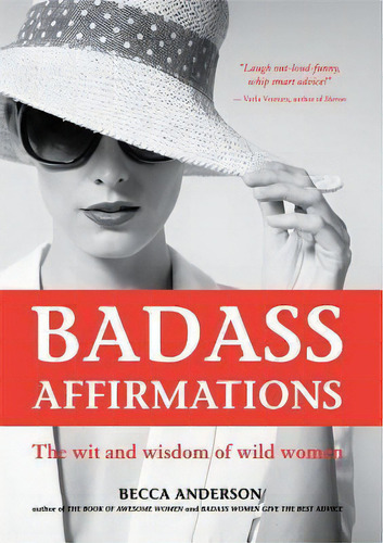 Badass Affirmations : The Wit And Wisdom Of Wild Women, De Becca Anderson. Editorial Mango Media, Tapa Blanda En Inglés