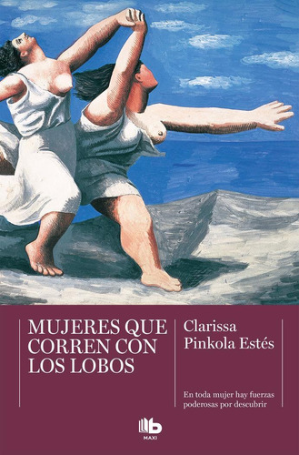 Libro: Mujeres Que Corren Con Lobos. Estés, Clarissa Pinkola