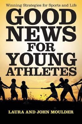 Libro Good News For Young Athletes - Laura John Moulder