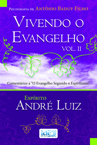 Vivendo o Evangelho Vol. II, de Baduy Filho, Antônio/ André Luiz ( Espírito). Editora Instituto de Difusão Espírita, capa mole em português, 2010