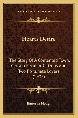 Libro Hearts Desire: The Story Of A Contented Town, Certa...