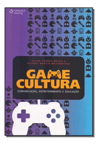 Libro Game Cultura De Mastrocola Vicentin E De Mello Felipe