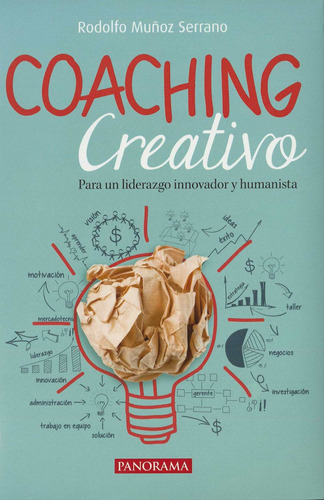 Coaching Creativo: Para Un Liderazgo Innovador Y Humanista 2