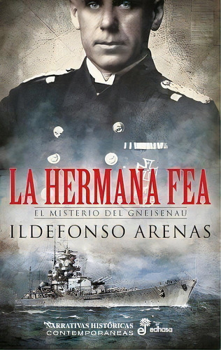 La Hermana Fea, De Arenas, Ildefonso. Editorial Editora Y Distribuidora Hispano Americana, S.a., Tapa Dura En Español