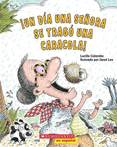 Libro :  Un Dia Una Señora Se Trago Una Caracola (there..