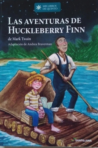 Las Aventuras De Huckleberry Finn, Mark Twain.