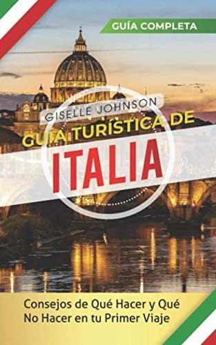 Libro: Guía Turística De Italia:: Consejos De Qué Hacer Y Qu
