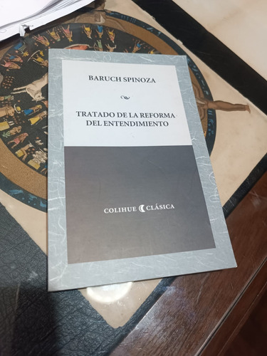 B. Spinoza - Tratado De Reforma Del Entendimiento - Colihue