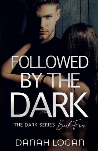 Libro: Followed By The Dark: A Dark Enemies-to-lovers Age Ga