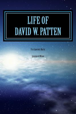 Libro Life Of David W. Patten: First Apostolic Martyr - E...