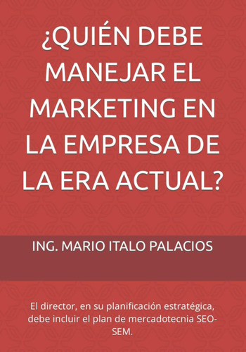 Libro: ¿quién Debe Manejar El Marketing En La Empresa De La 