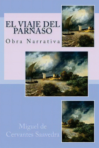 El Viaje Del Parnaso: Novela Ejemplar, De Rivas Sanchez, Anton. Editorial Createspace, Tapa Blanda En Español