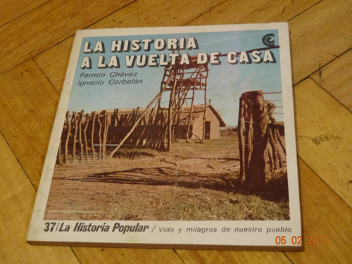 La Historia A La Vuelta De Casa. Fermin Chavez - I. Cal&-.