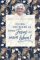 Ich Bin Und Bleibe 33, Denn Jesus Ist Mein Leben! (alemán)