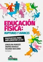 Comprar Educación Física: Rupturas Y Avances (esi) - Marozzi