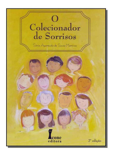 Colecionador De Sorrisos, De Martinez, Sonia Aparecida De Souza. Editora Icone Em Português