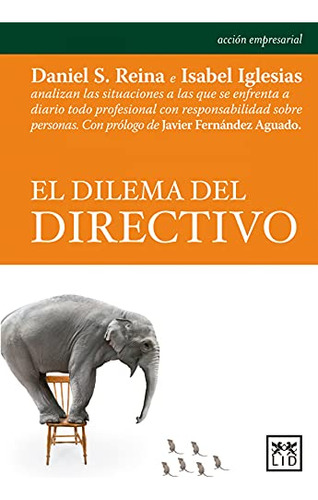 Libro Dilema Del Directivo El De Sánchez Reina Daniel Lid Ed