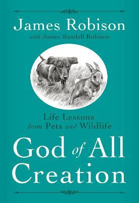 Libro God Of All Creation : Life Lessons From Pets And Wi...