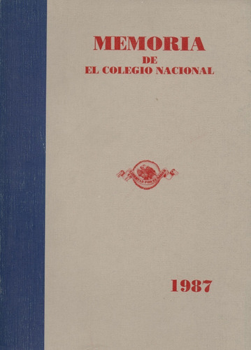 Memoria Del Colegio Nacional 1987 Ramón Xirau