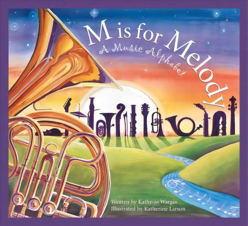 M Is For Melody : A Music Alphabet, De Kathy-jo Wargin. Editorial Cengage Learning, Inc, Tapa Blanda En Inglés