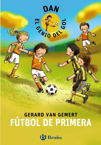 Dan, El Genio Del Gol. Fãºtbol De Primera - Van Gemert, G...