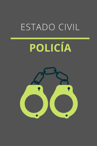 Libro: Estado Civil Policía: Cuaderno De Notas, Libreta De A