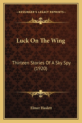 Libro Luck On The Wing: Thirteen Stories Of A Sky Spy (19...