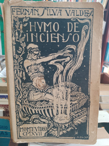 Humo De Incienso. Fernán Silva Valdés. 1. Ed. Autografiado 