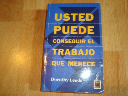 Usted Puede Conseguir El Trabajo Que Se Merece -dorothy L.