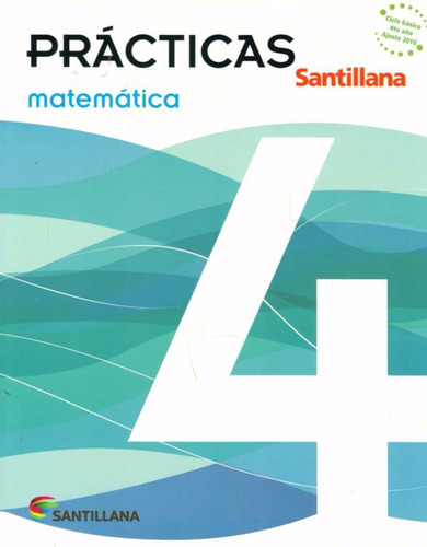 Libro: Prácticas Matemática 4 / Santillana