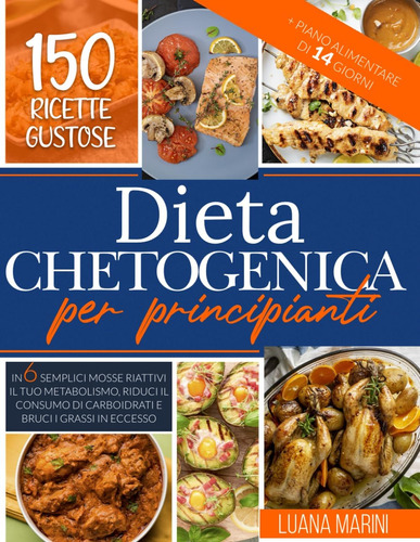Libro: Dieta Chetogenica Per Principianti: In 6 Semplici Mos