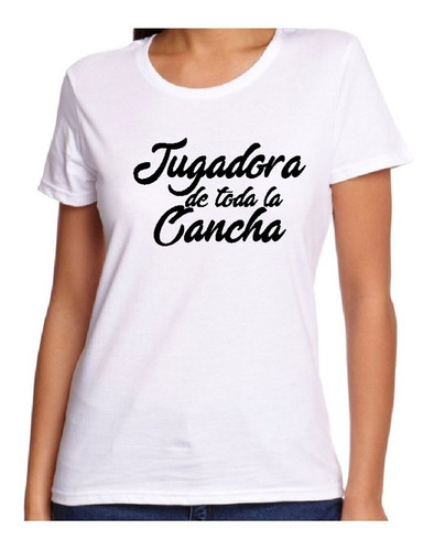 Remera Mujer Jugadora De Toda La Cancha Futbol Remera Amor