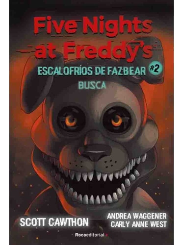 Five Nights At Freddy's Escalofrios De Fazbear 02 Busca