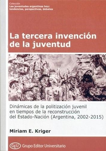 Tercera Invencion De La Juventud, La - Kriger, Miriam E.