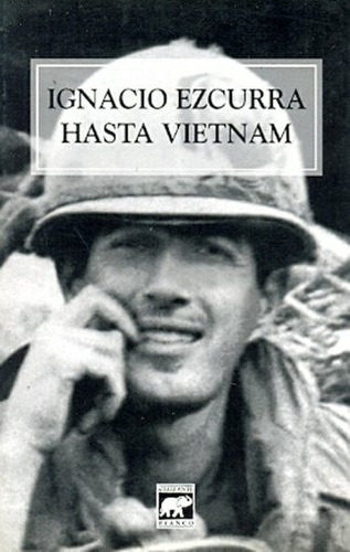 Hasta Vietnam - Ezcurra, Ignacio