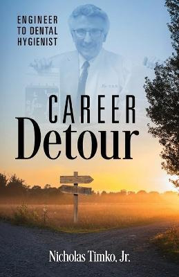 Libro Career Detour : Engineer To Dental Hygienist - Jr  ...