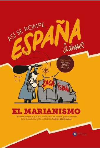 Asi Se Rompe España El Marianismo - Cámara Lástras, Ri...