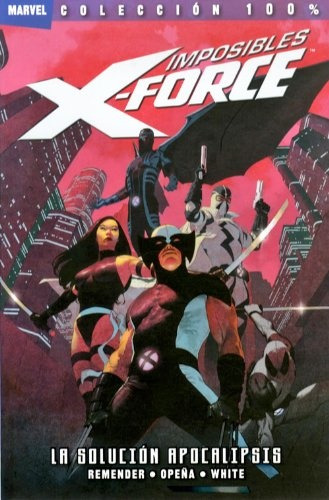 Imposibles X Force # 01 La Solucion Apocalipsis - Rick Remen