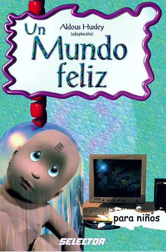 Un Mundo Feliz C I - Aldous Huxley - Sélector