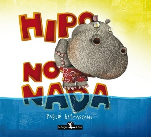 Hipo No Nada - Pablo Bernasconi, de Pablo Bernasconi. Editorial La Brujita de Papel en español