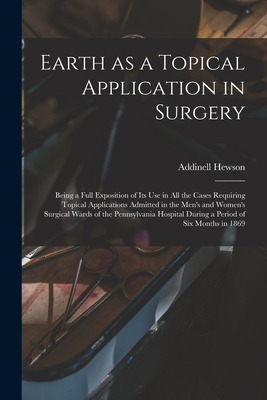 Libro Earth As A Topical Application In Surgery: Being A ...