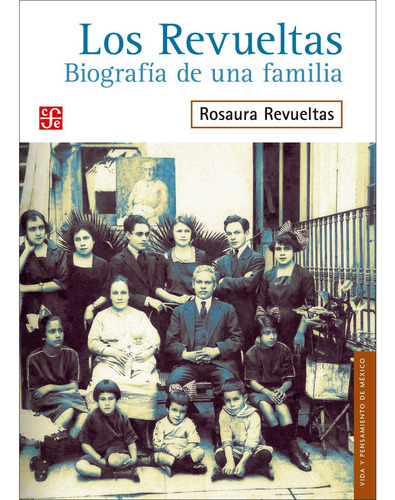 Libro Los Revueltas. Biografía De Una Familia